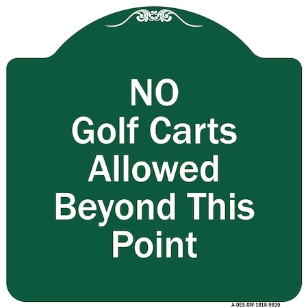 Signmission No Golf Carts Allowed Beyond This Point Heavy-Gauge Aluminum Sign, 18" x 18", GW-1818-9830 A-DES-GW-1818-9830